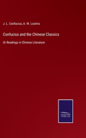 Confucius and the Chinese Classics