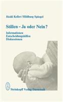 Stillen — Ja oder Nein?: Informationen, Entscheidungshilfen, Diskussionen(German)