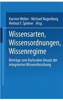 Wissensarten, Wissensordnungen, Wissensregime