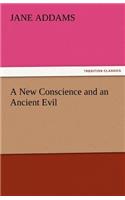 A New Conscience and an Ancient Evil: (English)