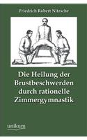 Die Heilung der Brustbeschwerden durch rationelle Zimmergymnastik
