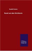 Rund um den Kirchturm: (German)