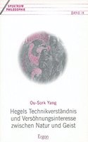Hegels Technikverstandnis Und Versohnungsinteresse Zwischen Natur Und Geist