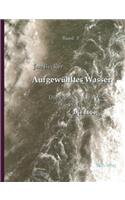 Aufgewühltes Wasser