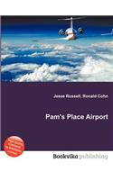 Pam's Place Airport