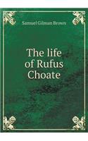 The Life of Rufus Choate: (English)
