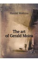 The art of Gerald Moira