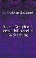 Index in Xenophontis Memorabilia (Ancient Greek Edition)