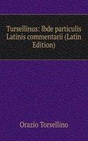 Tursellinus: lbde particulis Latinis commentarii (Latin Edition)