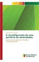 A reconfiguração de uma periferia de amenidades