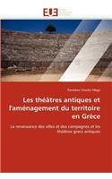 Les Théâtres Antiques Et l''aménagement Du Territoire En Grèce