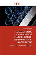 Evaluation de l''association Fluorouracile-Epiadriamycine-Dacarbazine