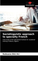 Sociolinguistic approach to specialty French