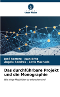 durchführbare Projekt und die Monographie