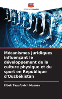 Mécanismes juridiques influençant le développement de la culture physique et du sport en République d'Ouzbékistan