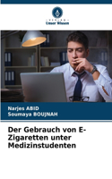 Der Gebrauch von E-Zigaretten unter Medizinstudenten