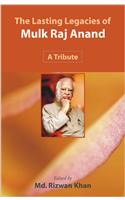 Lasting Legacies of Mulk Raj Anand