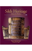 Sikh Heritage: Ethos & Relics