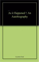 As it Happened !: An Autobiography