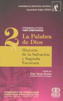 PALABRA DE DIOS. 2. Ha DE LA SALVACION Y SAGRADA ESCRITURA
