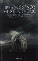 Libranos Senor del relativismo