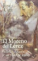 El Moreno del Lerez: Perdices, truchas y un trago de Ribeiro