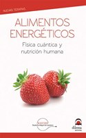 Foodos energeticos: Fisica cuantica y nutricion humana