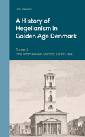 History of Hegelianism in Golden Age Denmark, Tome II