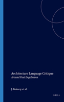 Architecture Language Critique. Around Paul Engelmann. Studien Zur Osterreichischen Philosophie 31