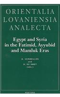 Egypt and Syria in the Fatimid, Ayyubid and Mamluk Eras