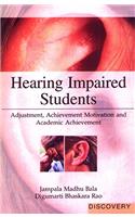 Hearing Impaired Students: Adjustment, Achievement Motivation and Academic Achievement