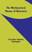 Mathematical Theory of Relativity