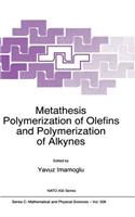 Metathesis Polymerization of Olefins and Polymerization of Alkynes