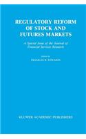 Regulatory Reform of Stock and Futures Markets