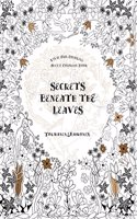 Secrets Beneath the Leaves (Adult Coloring Book)