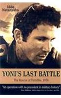 Yoni's Last Battle: The Rescue at Entebbe, 1976