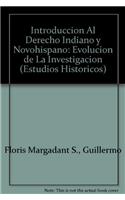 Introduccion Al Derecho Indiano y Novohispano
