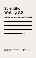 Scientific Writing 3.0: A Reader And Writer's Guide