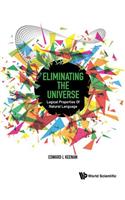 Eliminating the Universe: Logical Properties of Natural Language