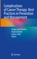 Complications of Cancer Therapy: Best Practices in Prevention and Management