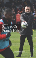 Les joueurs Sang et Or racontent Franck Haise