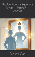 The Confidence Equation