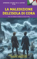 MALEDIZIONE DELL'ISOLA DI CORA (Italiano B1-B2)