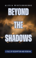 Beyond the Shadows
