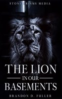 Lion In Our Basements