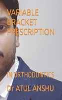 Variable Bracket Prescription
