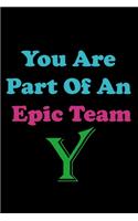 You Are Part Of An Epic Team Y: Coworkers Gifts, Coworker Gag Book, Member, Manager, Leader, Strategic Planning, Employee, Colleague and Friends.
