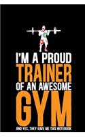 I'm A Proud Trainer Of an Awesome Gym