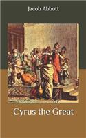 Cyrus the Great