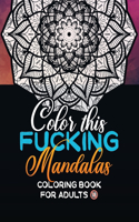 Color this Fucking Mandalas! Coloring book for adults